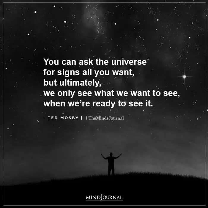You Can Ask The Universe For All The Signs You Want.