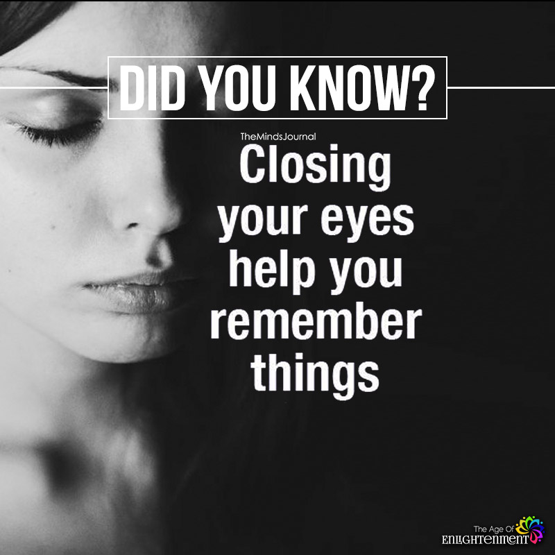 Closing Your Eyes Help You Remember Things