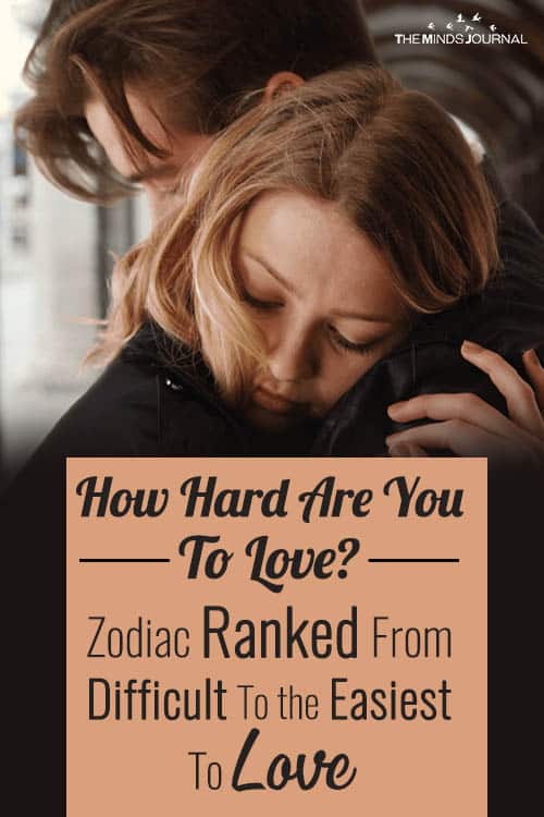 How Hard Are You To Love? Zodiac Ranked From Difficult To the Easiest To Love