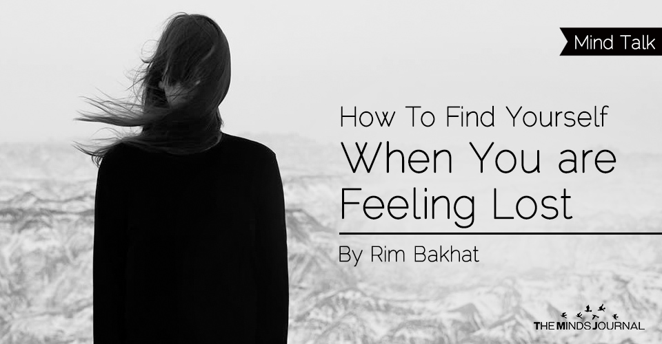 How To Find Yourself When You are Feeling Lost