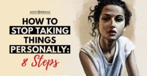 How to Stop Taking Things Personally 8 Steps