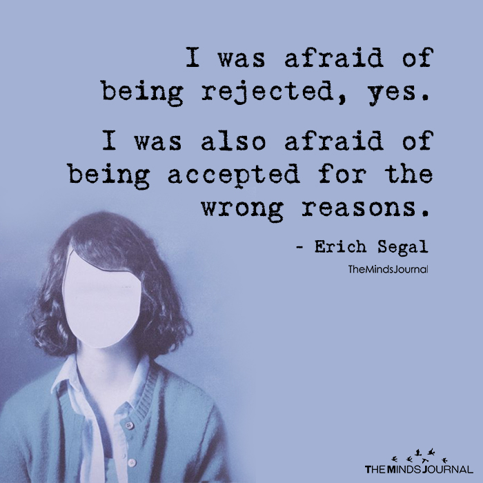 I Was Afraid Of Being Rejected