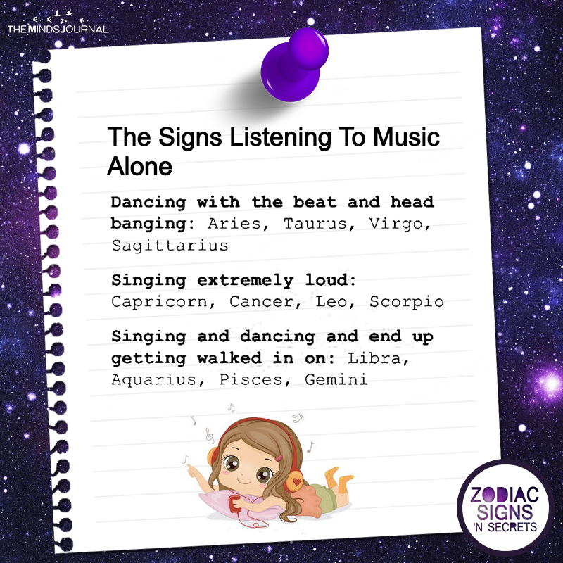 The Signs Listening To Music Alone