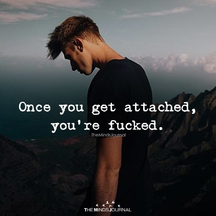 Once You Get Attached