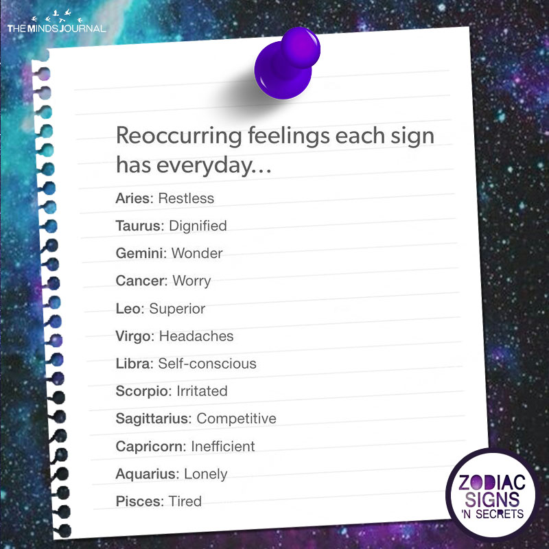 Reoccuring Feelings Each Sign Has Everyday