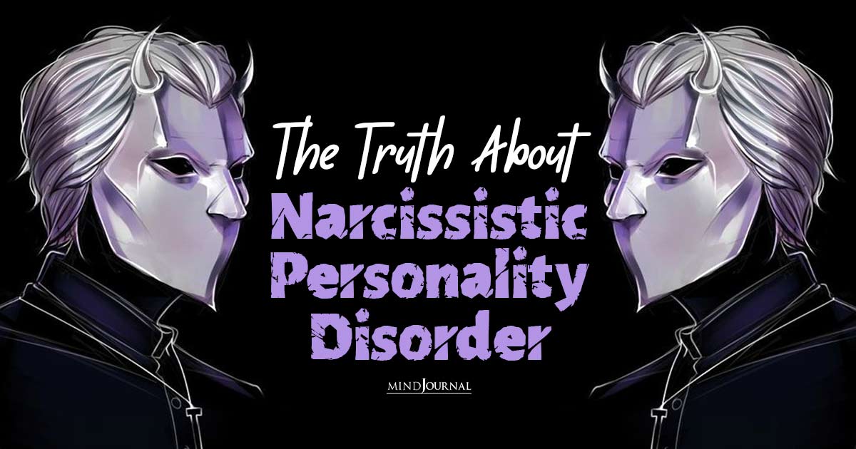 The Truth About Narcissistic Personality Disorder