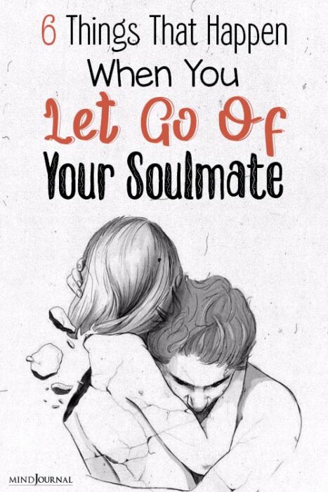 Things Happen When Let Go Of Your Soulmate pin