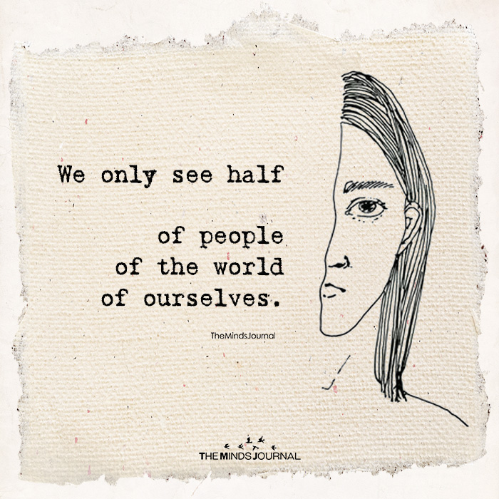 We Only See Half Of People