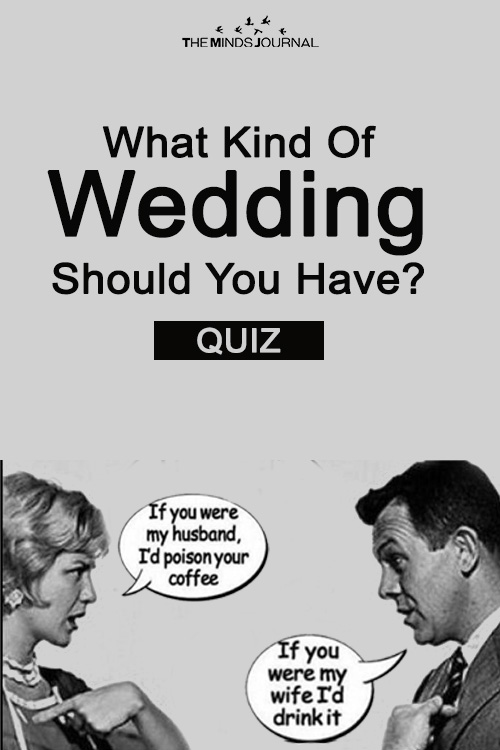 What Kind Of Wedding Should You Have - QUIZ