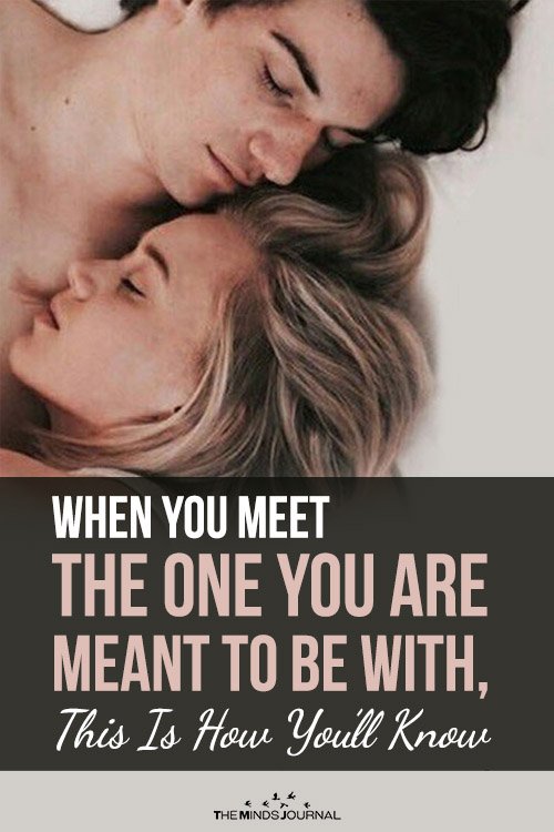 When You Meet The One You Are Meant To Be With, This Is How You’ll Know (2)