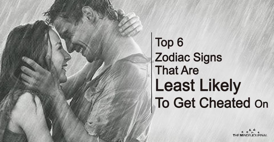 Top 6 Zodiac Signs That Are Least Likely To Get Cheated On