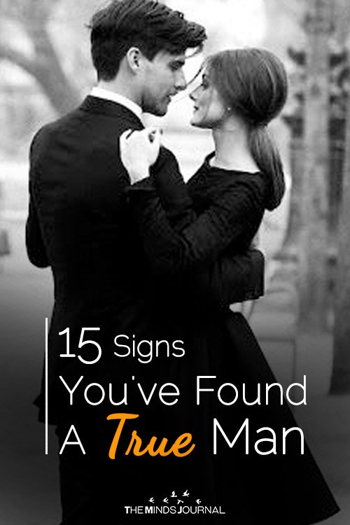 15 Signs You've Found A True Man