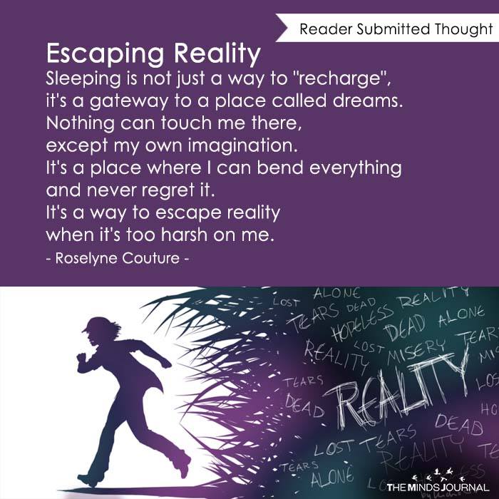 Escaping reality