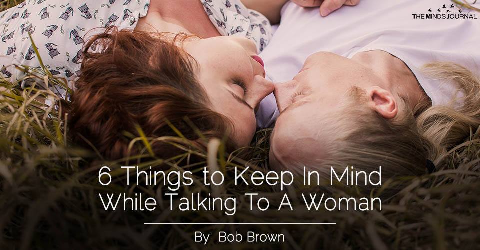6 Things to keep in mind while talking to a woman