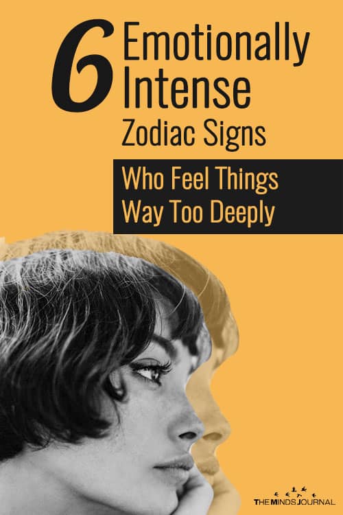 6 Emotionally Intense Zodiac Signs Who Feel Things Way Too Deeply