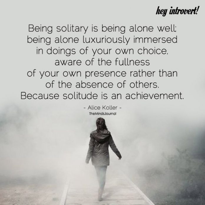 Being solitary is being alone quotes