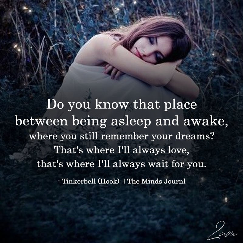 Do You Know That Between Being Asleep And Awake