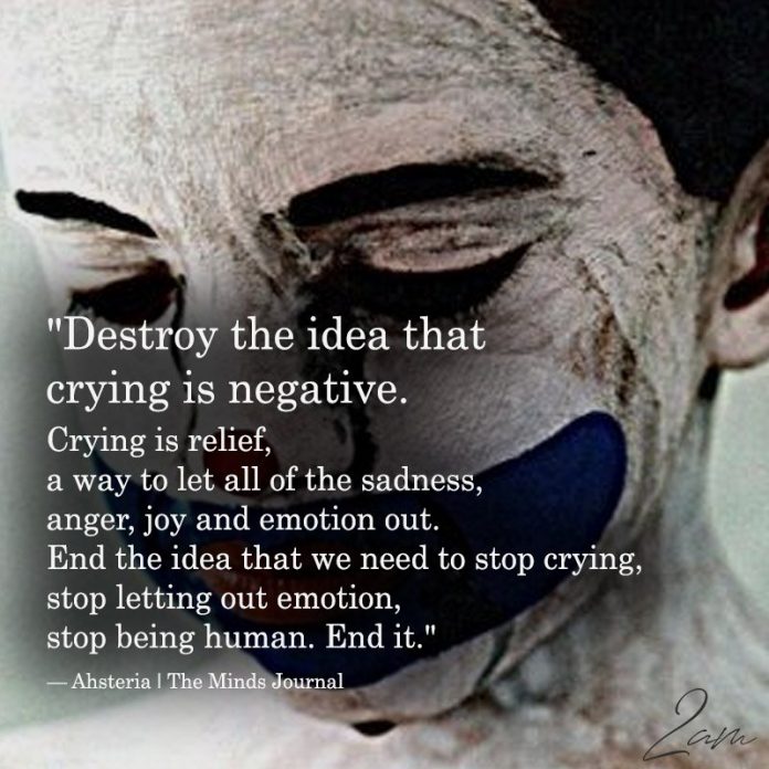 Destroy The Idea That Crying Is Negative