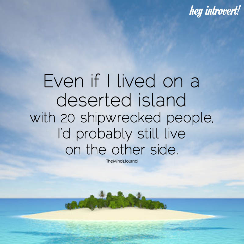 Even If I Lived On A Deserted Island