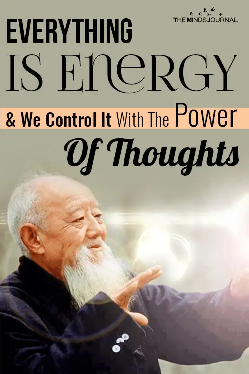Everything Is Energy We Control It With The Power Thoughts pin