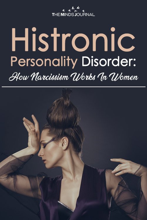 Histronic Personality Disorder How Narcissism Works In Women