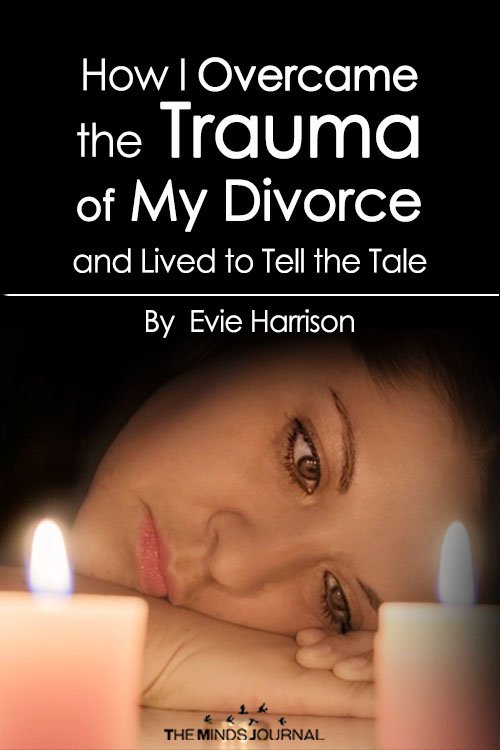 How I Overcame the Trauma of My Divorce and Lived to Tell the Tale