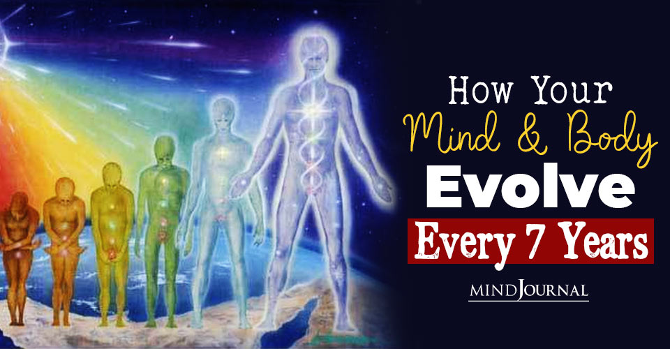 The 7 Year Cycle: How Your Body and Mind Evolve Every 7 Years
