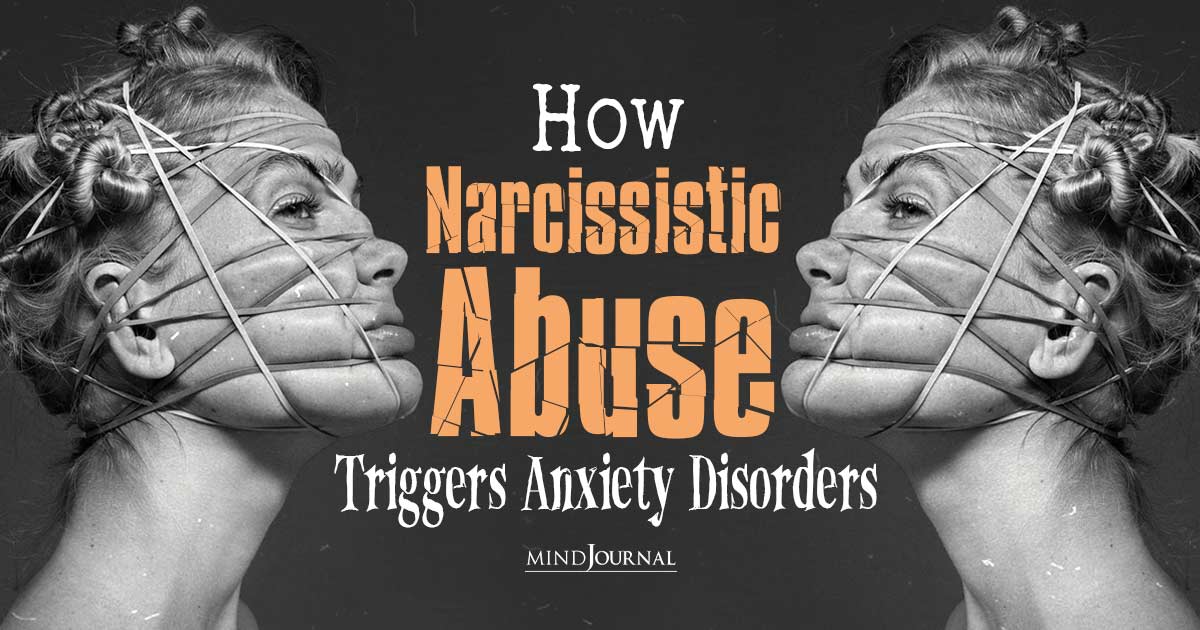 Being Exposed To Narcissistic Abuse And 10 Anxiety Disorders
