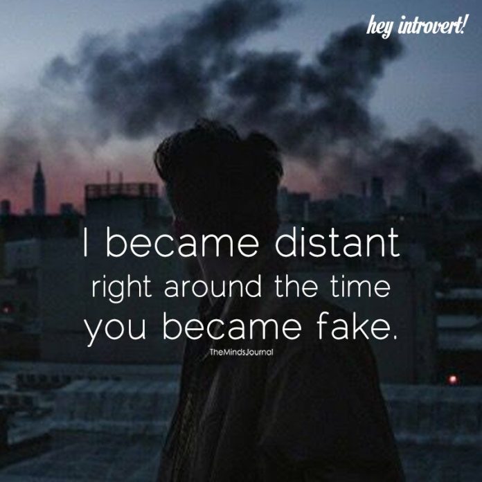 I Became Distant Right Around