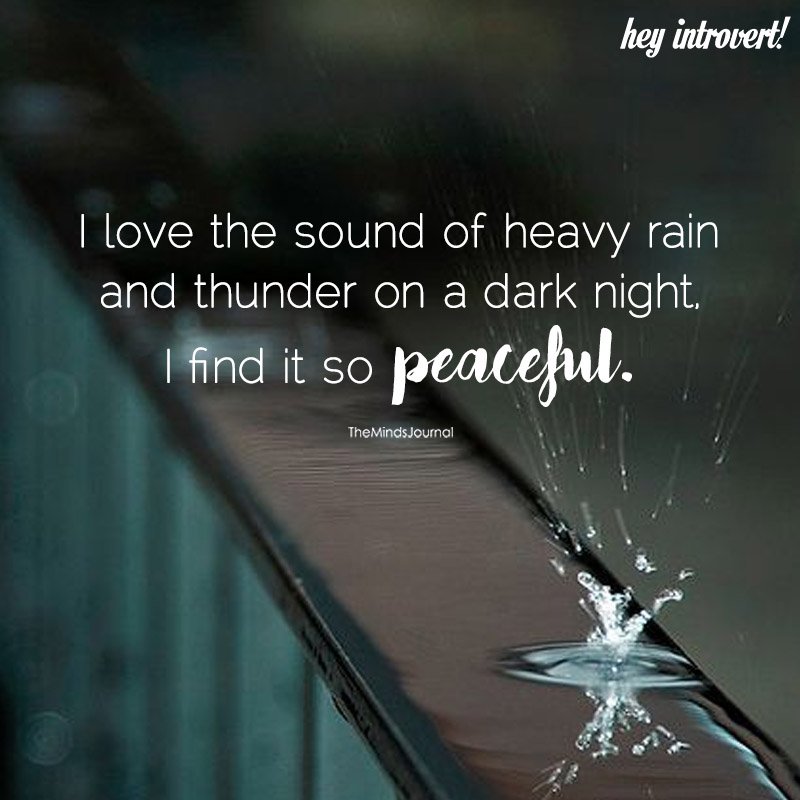 I love the sound of heavy rain