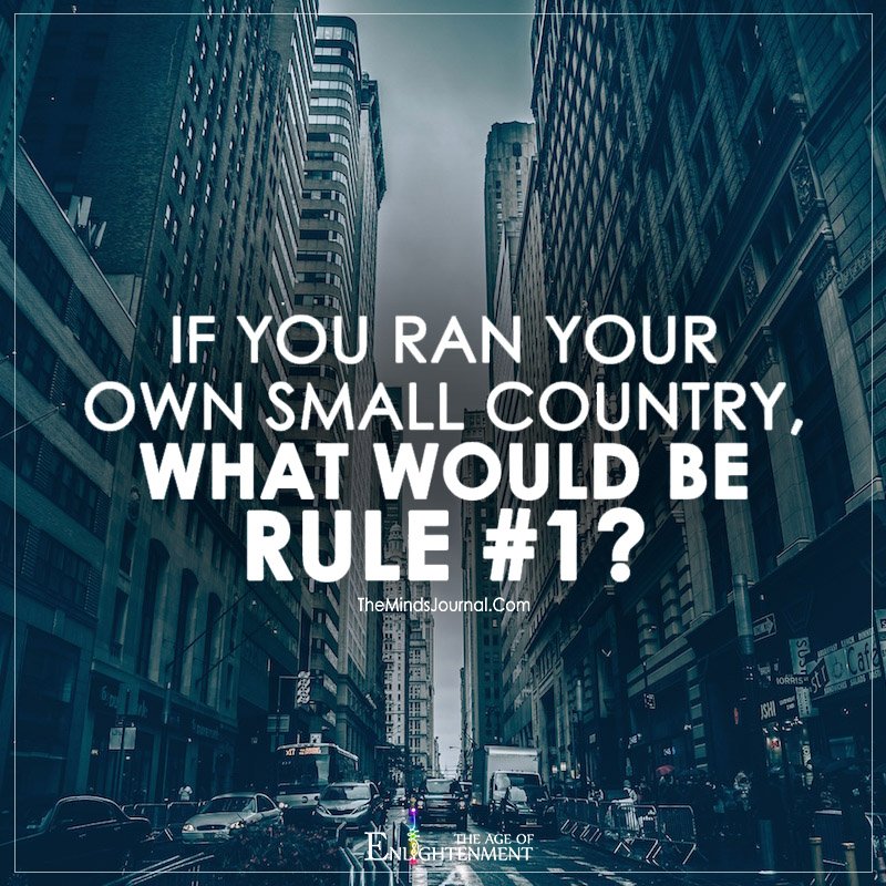 If You Ran Your Small Country