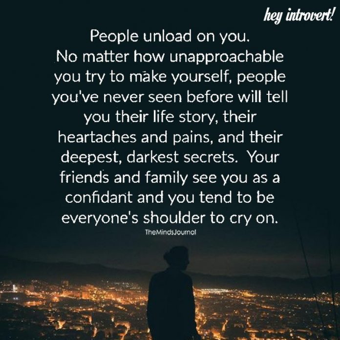 People Unload On You