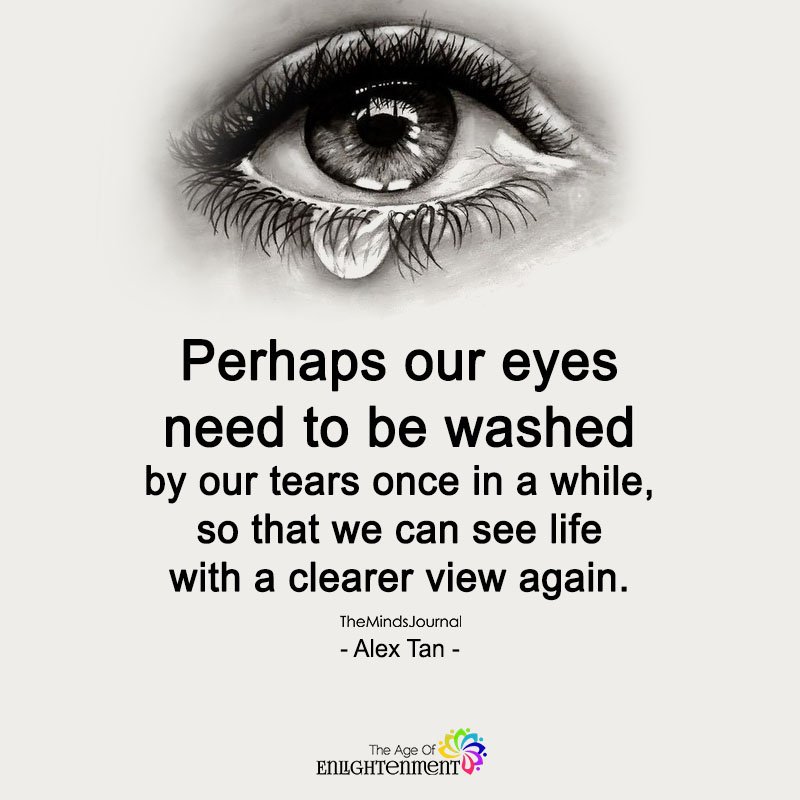 Perhaps Our Eyes Need To Be Washed