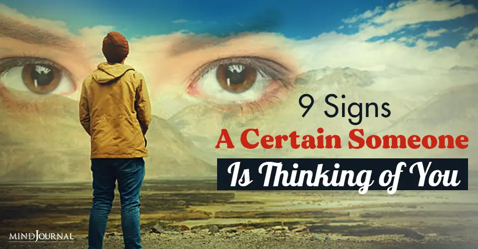 9 Signs A Certain Someone Is Thinking of You