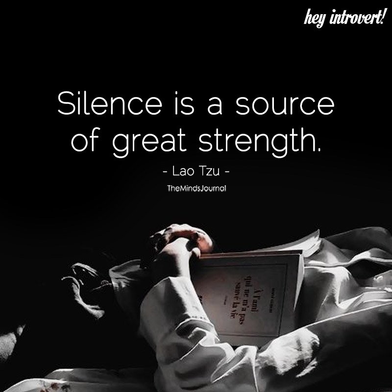 Silence Is A Source Of Great Strength