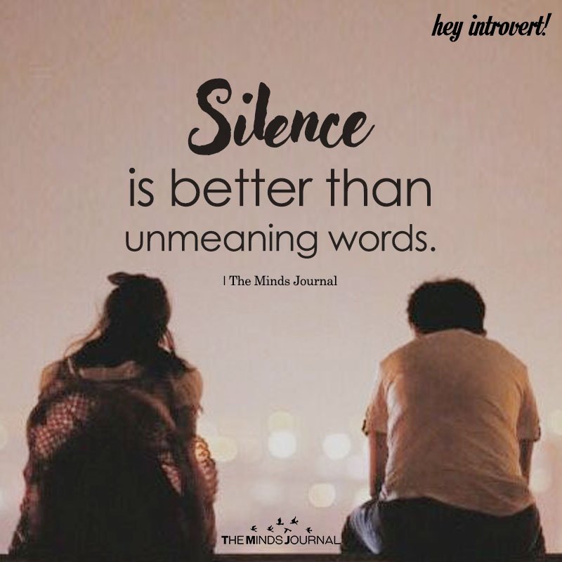 Silence Is Better Than Unmeaning Words