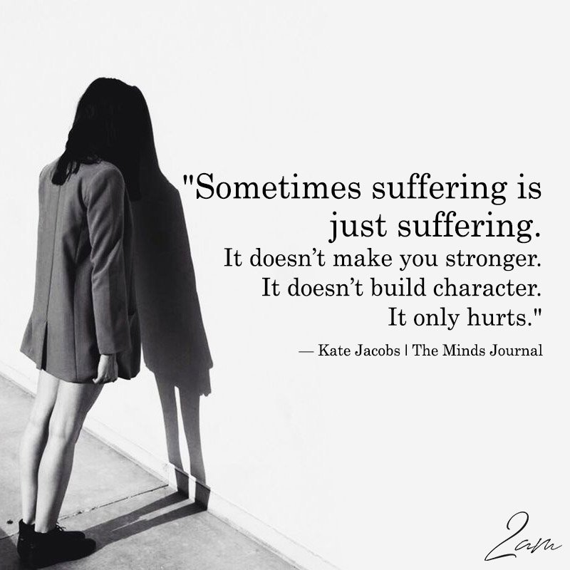 Sometimes Suffering Is Just Suffering
