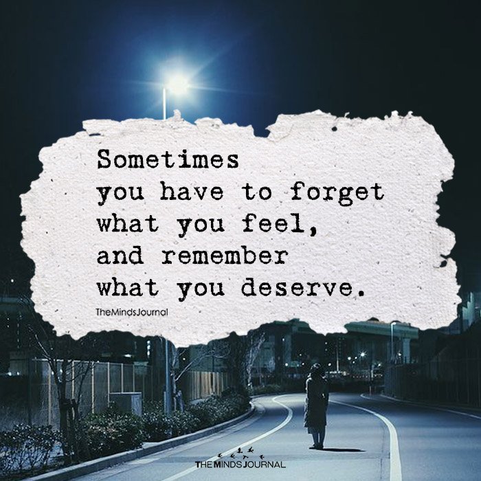 Sometimes You Have To Forget What You Feel
