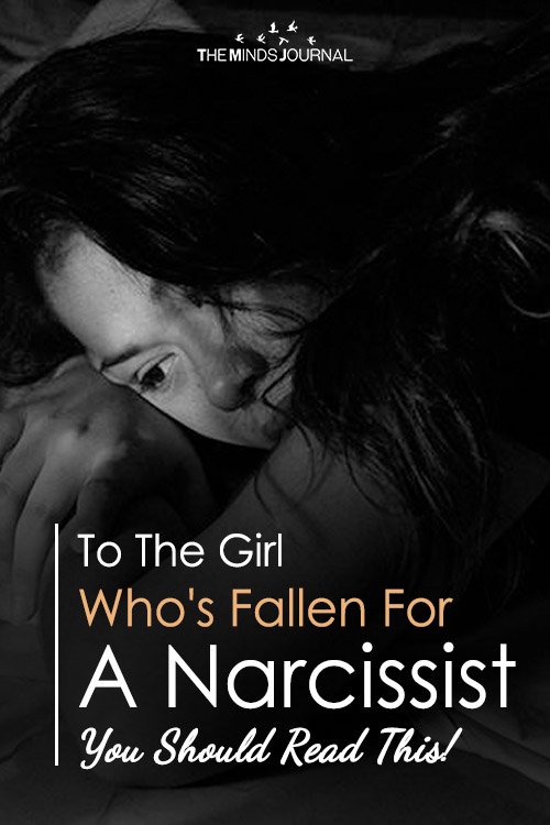 To The Girl Whos Fallen For A Narcissist You Should Read This