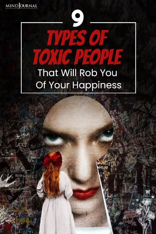 Types Toxic People Rob You Of Your Happiness pin