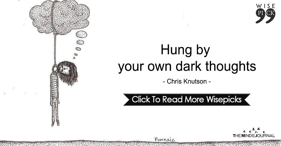 Hung By Your Own Dark Thoughts