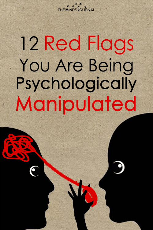 12 Red Flags You Are Being Psychologically Manipulated