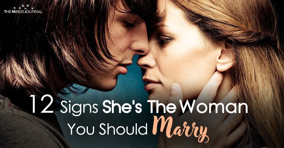 12 Signs She's The Woman You Should Marry