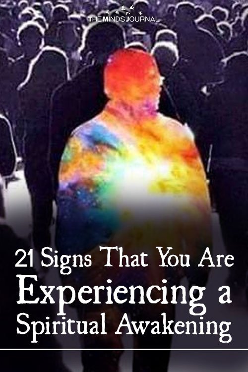 21 Signs That You Are Experiencing a Spiritual Awakening