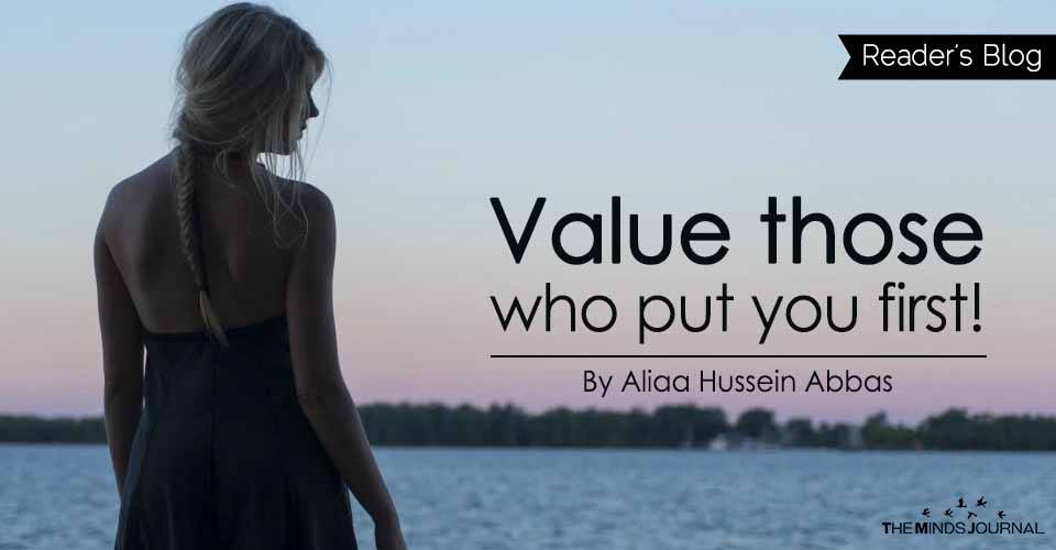 Value those who put you first!
