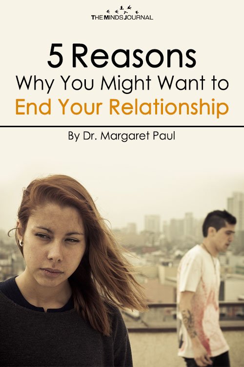 5 Reasons Why You Might Want to End Your Relationship