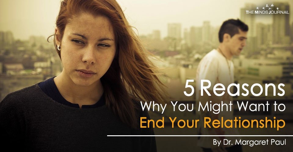 5 Reasons Why You Might Want to End Your Relationship