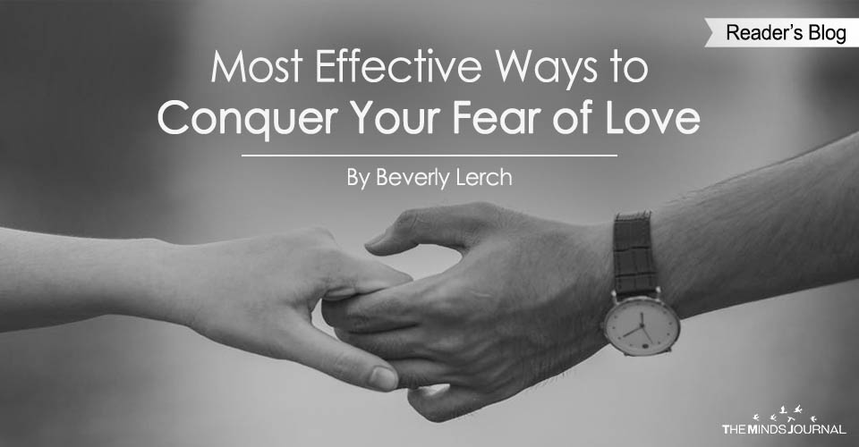 Most Effective Ways to Conquer Your Fear of Love