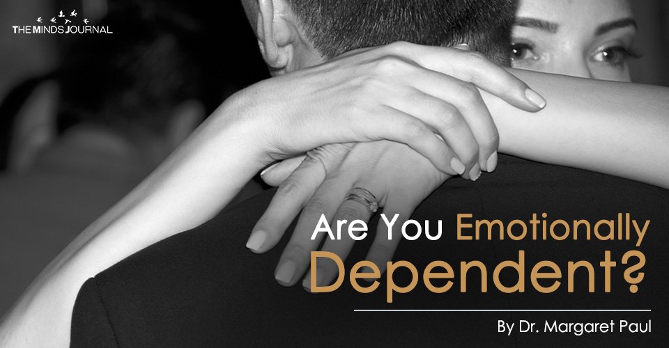 Are You Emotionally Dependent