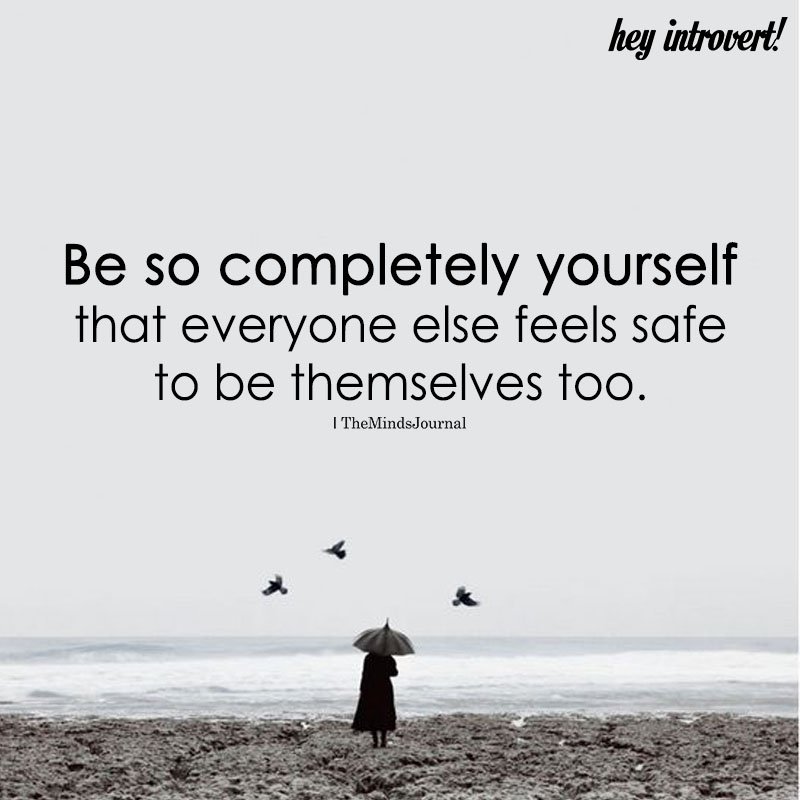 Be So Completely Yourself